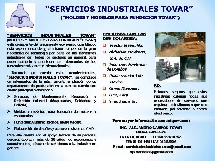 MAQUINADOS, MANTENIMIENTO, SOLDADURA, MOLDES, MODELOS Y FUNDICION PARA LA INDUSTRIA